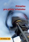 Kniha: Příručka pro piloty vrtulníku - Robert Pláteník; Miroslav Pospíšil