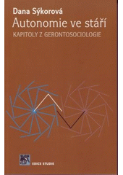 Kniha: Autonomie ve stáří (Kapitoly z gerontosociologie) - Dana Sýkorová