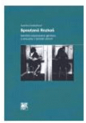 Kniha: Spoutaná Rozkoš Sociální (re)produkce genderu a sexuality v ženské věznici - Kateřina Nedbálková