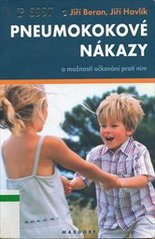 Kniha: Pneumokokové nákazy a možnosti očkování proti nim - Jiří Beran