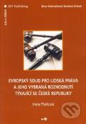 Kniha: Evropský soud pro lidská práva a jeho vybraná rozhodnutí týkající se České republiky - Irena Marková