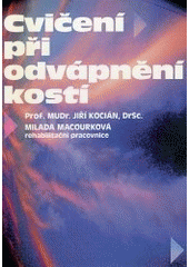 Kniha: Cvičení při odvápnění kostí - Jiří Kocián