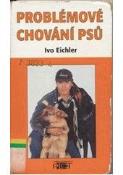 Kniha: Problémové chování psů - Ivo Eichler