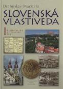 Kniha: SLOVENSKÁ VLASTIVEDA I. - Drahoslav Machala