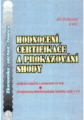 Kniha: Hodnocení, certifikace a prokazování shody - Jiří Drahorád