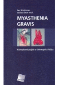 Kniha: Myasthenia gravis Komplexní pojetí a chirurgická léčba
