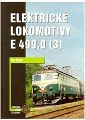 Kniha: Elektrické lokomotivy E 499,0 3.diel - Ivo  Raab