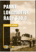 Kniha: Parní lokomotivy řady 310,0 - J. Koutný; M. Leštinský