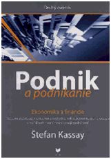 Kniha: Podnik a podnikanie 2. zväzok - Štefan Kassay