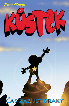 Kniha: Kůstek Čas zabíjet draky - Jeff Smith