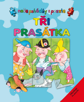 Kniha: Tři prasátka - Naše pohádky s puzzle - Marie Tichá