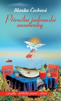Kniha: Příručka jadranské snoubenky - Blanka Čechová