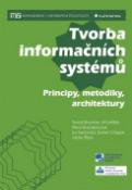 Kniha: Tvorba informačních systémů - Principy, metodiky, architektury - Tomáš Bruckner; Jiří Voříšek; Alena Buchalcevová