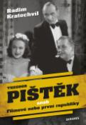 Kniha: Theodor Pištěk aneb Filmové nebe první republiky - Radim Kratochvíl