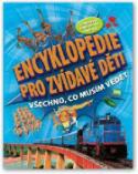 Kniha: Encyklopedie pro zvídavé děti - Všechno, co musím vědět