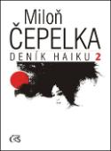 Kniha: Deník haiku 2 - Miloň Čepelka