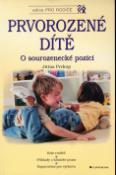 Kniha: Prvorozené dítě - O sourozenecké pozici - Jiřina Prekopová