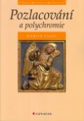 Kniha: Pozlacování a polychromie - Ludvík Losos, Jan Ungrád