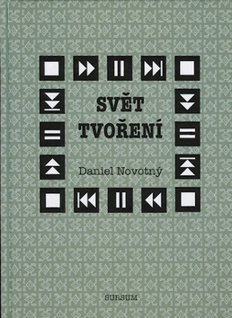 Kniha: Svět tvoření - Daniel Novotný