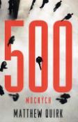 Kniha: 500 mocných - Matthew Quirk