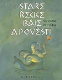 Kniha: Staré řecké báje a pověsti - Eduard Petiška, Lucie Dvořáková