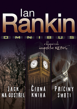 Kniha: Omnibus Jack na odstřel, Černá kniha, Příčiny smrti - Ian Rankin