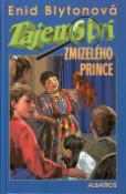 Kniha: Tajemství zmizelého prince - Enid Blytonová