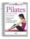 Kniha: Pilates pro štíhlou postavu - Zdravá mysl je pouze ve zdravém těle! - Elise Wattsová