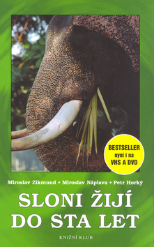 Kniha: Sloni žijí do sta let - Miroslav Zikmund