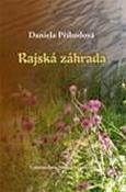 Kniha: Rajská záhrada - Daniela Příhodová