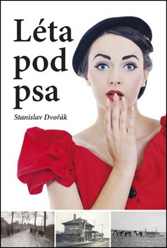Kniha: Léta pod psa - Stanislav Dvořák