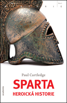Kniha: Sparta - Heroická historie - Paul Cartledge