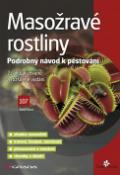 Kniha: Masožravé rostliny - Podrobný návod na pěstování, 2., aktualizované a rozšířené vydání - Kamil Pásek