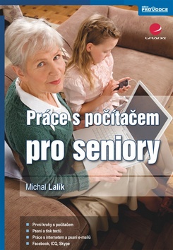Kniha: Práce s počítačem pro seniory - Michal Lalík
