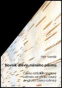 Kniha: Slovník dřevin mírného pásma - Petr Vaněk