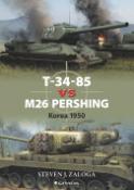 Kniha: T-34-85 vs M26 Pershing - Korea 1950 - Steven J. Zaloga