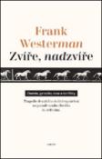 Kniha: Zvíře, nadzvíře - Frank Westerman