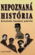 Kniha: Nepoznaná historia - Kriesitelia hasnúcej pahreby - Rudolf Ďuriš