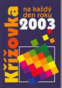 Kniha: Křížovka na každý den roku 2003