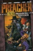 Kniha: Preacher Kazatel Pradávná historie - Garth Ennis, Steve Dillon