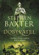 Kniha: Dobyvatel - Kniha druhá - Stephen Baxter