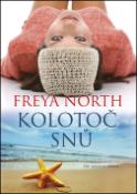 Kniha: Kolotoč snů - Freya Northová