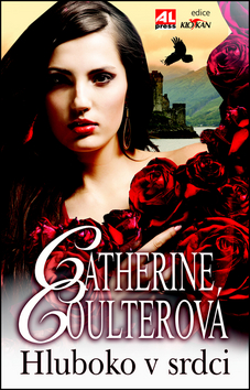 Kniha: Hluboko v srdci - Catherine Coulterová