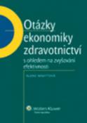 Kniha: Otázky ekonomiky zdravotnictví s ohledem na zvyšování efektivnosti - Alena Maaytová