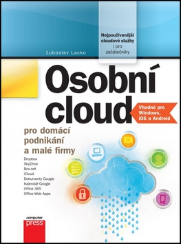 Kniha: Osobní cloud - pro domácí podnikání a malé firmy - Ľuboslav Lacko