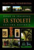 Kniha: Život ve staletích 12. století - Vlastimil Vondruška