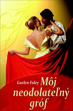 Kniha: Môj neodolateľný gróf - Gaelen Foley