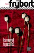 Kniha: Karneval trpaslíků - Pavel Frýbort