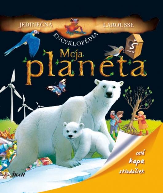 Kniha: Moja planéta - Larousse