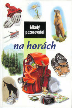 Kniha: Mladý pozorovatel na horách - Christian Weiss, neuvedené